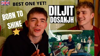 DILJIT DOSANJH  BORN TO SHINE Official Music Video GOAT  GILLTYYY REACT [upl. by Eelinnej]