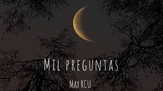 Max RCUMil Preguntas [upl. by Malim]