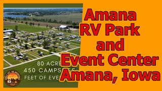 A Quick Look at Amana RV Park and Event Center 2021 [upl. by Cecilla]