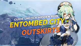 HIDDEN RUIN  Genshin Impact Entombed City  Outskirts Puzzle Guide [upl. by Elenore935]