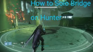 How to Solo Crotas Bridge on Hunter [upl. by Hallerson]