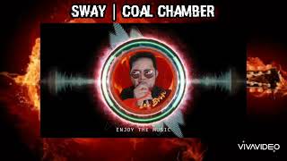 Sway  Coal Chamber [upl. by Ecyrb743]