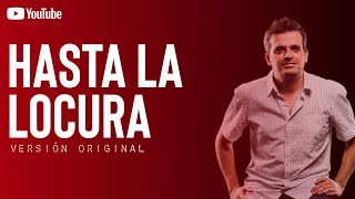 Pablo Martínez  HASTA LA LOCURA te amo Señor [upl. by Lot]