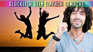 Glücklichsein und bleiben einfach gemacht  wie du immer glücklich sein kannst wenn du möchtest [upl. by Alena]