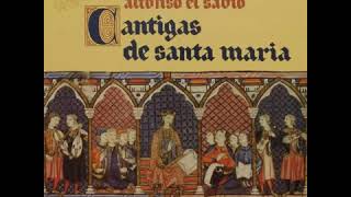 Cantigas de Santa Maria  Alfonso X El Sabio siglo XIII [upl. by Semela]