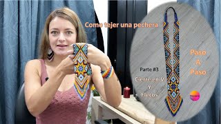 Como hacer una Pechera en mostacilla paso a paso  parte 3 Cierre en V y flecos [upl. by Carla]