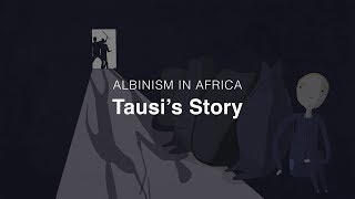 Albinism in Africa Tausi’s Story [upl. by Haidebej]