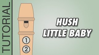 HOW TO PLAY the Recorder Hush Little Baby [upl. by Shoemaker694]