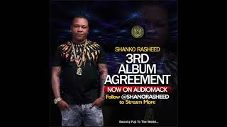 Shanko Rasheed Agreement Album SIDE 2 Old Skool [upl. by Ulland]