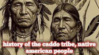 history of the caddo tribe native american people [upl. by Aprilette]