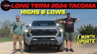 2024 Tacoma TRD Off Road  LONG TERM Update  Highs amp Lows [upl. by Htebasile]