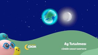 Ay Tutulması  Cümbür Cemaat Kamptayız [upl. by Anelrahc]