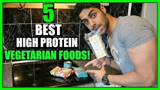 TOP 5 HIGH PROTEIN VEGETARIAN FOODS FOR BODYBUILDING [upl. by Eikcuhc]