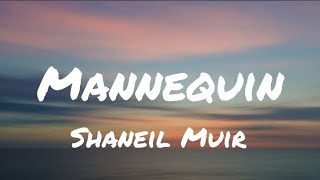 Shaneil Muir  Mannequin Lyrics [upl. by Sibeal]