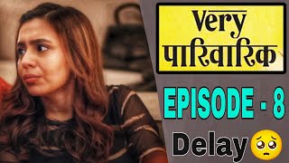 Very Parivarik Episode 8  A TVF Weekly Show  Hindi Web Series  Date [upl. by Baldridge]