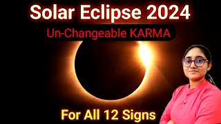 SOLAR Eclipse 2024 in Virgo  Activating Unchangeable KARMA  For ALL 12 Signs [upl. by Acinna16]