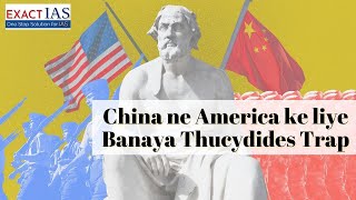 THUCYDIDES TRAP  IS US CHINA WAR A REALITY upsc ias chinausrelations ias2024 [upl. by Lenora490]