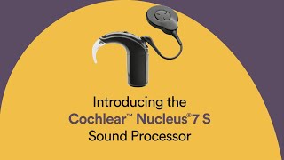 The Cochlear™ Nucleus® 7 S Sound Processor [upl. by Letitia]