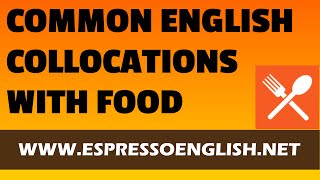 50 Common English Collocations with FOOD [upl. by Netsrik]