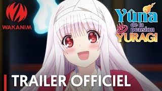 Yûna de la Pension Yuragi  Trailer officiel VOSTFR [upl. by Grannie903]