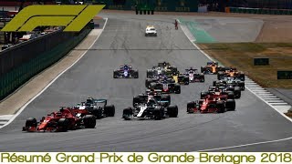 Résumé GrandPrix de GrandeBretagne 2018  Formule 1 [upl. by Eesdnyl]