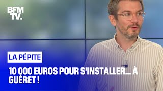 10 000 euros pour sinstaller à Guéret [upl. by Ecirtemed]