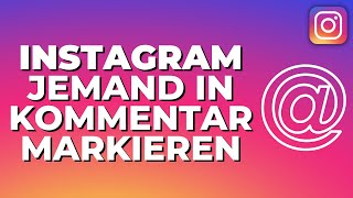 Jemanden auf Instagram im Kommentar markieren 2022 [upl. by Richie]