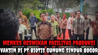 Menkes Resmikan Fasilitas Produksi Vaksin di PT Biotis Gunung Sindur Bogor [upl. by Nad]