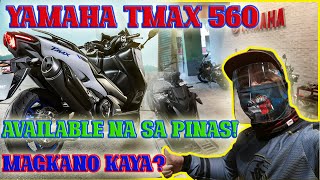 YAMAHA TMAX 560 AVAILABLE NA SA PILIPINAS MAGKANO KAYA NMAX GAMING [upl. by Netsirc]