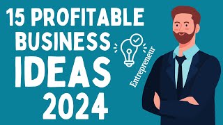 15 Profitable Business Ideas for Aspiring Entrepreneurs in 2024 [upl. by Donelson]