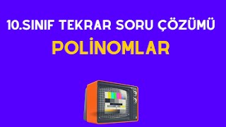 10Sınıf Tekrar Dersi  Polinomlar [upl. by Ahsinna801]