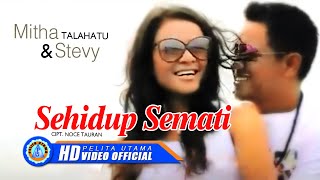 Mitha Talahatu Ft Stevy  Sehidup Semati Official Music Video [upl. by Rory696]