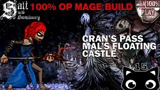 Crans Pass and Mals Floating Castle  Walkthrough 100 OP MAGE BUILD Salt and Sanctuary  15 [upl. by Phail453]