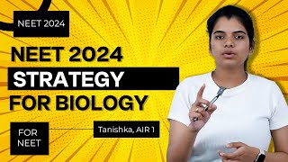 NEET 2024  Simplest strategy for Biology  AIR 1 Tanishka AIIMS Delhi [upl. by Aynnat]