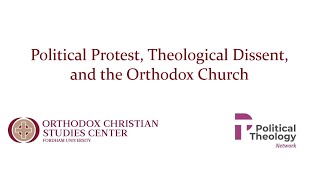 Political Protest Theological Dissent and the Orthodox Church [upl. by Llerahc]