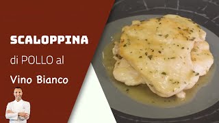 Scaloppina di pollo al vino bianco  Videoricetta Chef Raffaele Lenti [upl. by Hambley265]