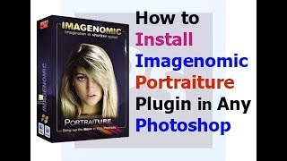 how to install Imagenomic Portraiture Plugin in Photoshop CS6 [upl. by Nilla887]