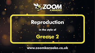 Grease 2  Reproduction  Karaoke Version from Zoom Karaoke [upl. by Arodasi]