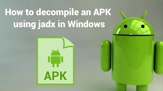 How to decompile an APK or DEX file using jadx in Windows [upl. by Valente912]