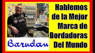 BARUDAN  La mejor marca de Bordadoras  Best embroidery machine ever [upl. by Hannover397]