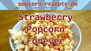 Erdbeer Popcorn Strawberry Popcorn Forever [upl. by Geller]