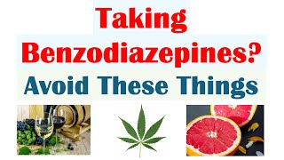 What To Avoid When Taking Benzodiazepines Diazepam Lorazepam Alprazolam  Herbal Prescriptions [upl. by Pugh]