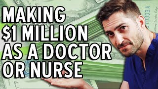 How Nurses and Doctors Can Make 1 Million Dollars [upl. by Assitruc278]