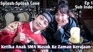 SplashSplash Love Ep 1 Sub Indo  Alur Cerita [upl. by Patricia]