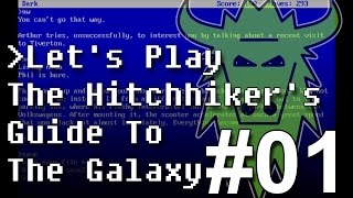 Lets Play The Hitchhikers Guide To The Galaxy with Commentary  Part 01 [upl. by Dorrahs]