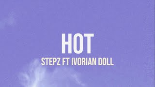 Stepz Ft Ivorian Doll  Hot Lyrics [upl. by Adiam]