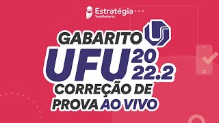 Gabarito UFU 20222 – Correção de prova AO VIVO [upl. by Ynatirb]