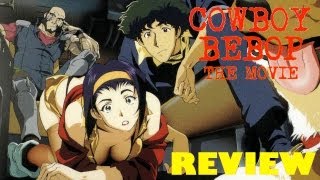 Cowboy Bebop The Movie  Movie Review [upl. by Esyned]