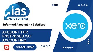 Xero Tips  How to account for Postponed VAT Accounting on Xero [upl. by Zoes]