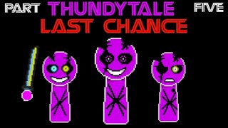 Thundytale Last Chance PART 5 Full Beta OST [upl. by Trefor]